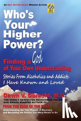 Obrecht, Dawn V. - Who's Your Higher Power? Finding a God of Your Own Understanding