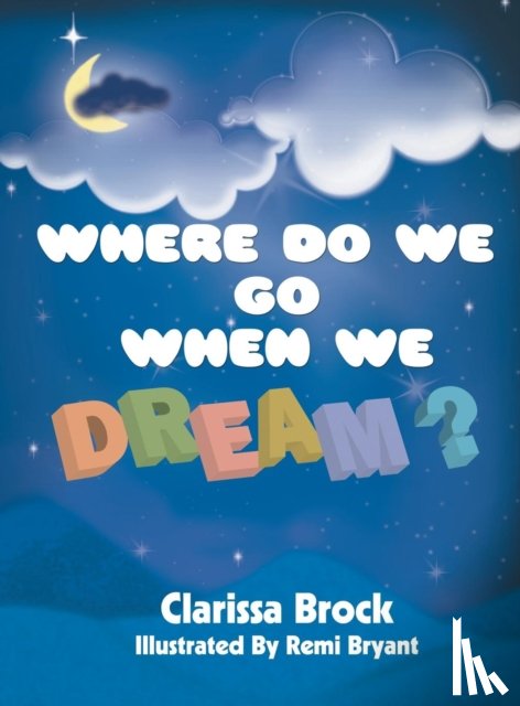 Brock, Clarissa - Where Do We Go When We Dream?