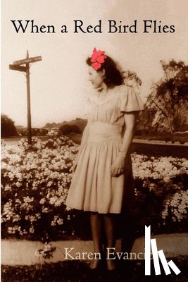 Evancic, Karen - When a Red Bird Flies