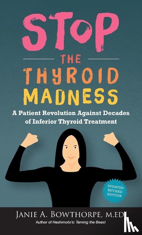 Bowthorpe, Janie A - Stop the Thyroid Madness