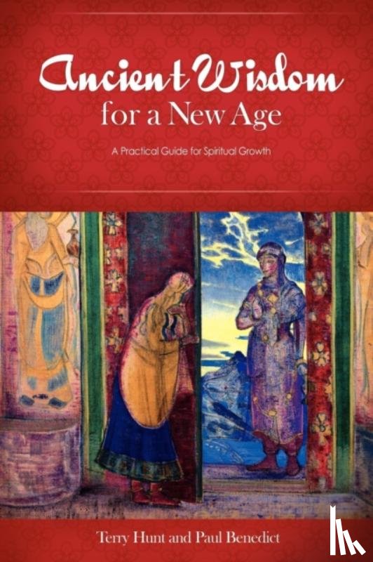 Hunt, Terry, Benedict, Paul - Ancient Wisdom for a New Age