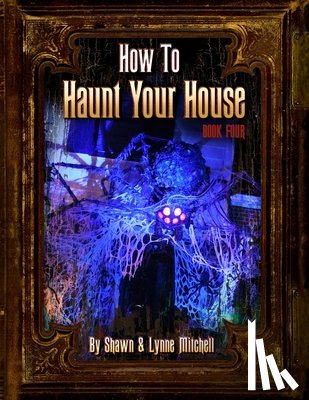 Mitchell, Lynne, Mitchell, Shawn - How to Haunt Your House, Book Four