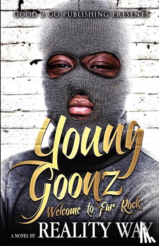 Way, Reality, Reality - Young Goonz