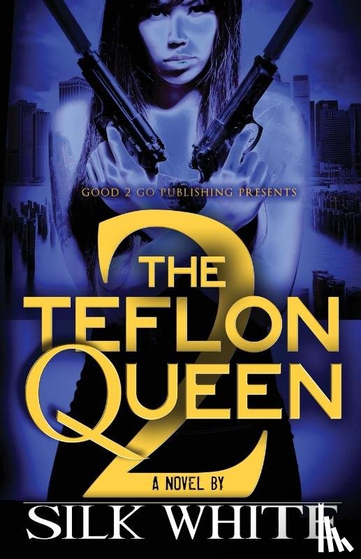 White, Silk, Silk - The Teflon Queen PT 2