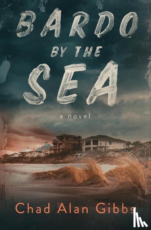 Gibbs, Chad Alan - Bardo by the Sea