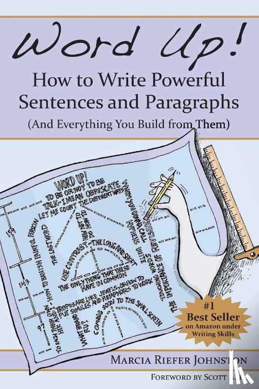 Riefer Johnston, Marcia - Word Up! How to Write Powerful Sentences and Paragraphs (and Everything You Build from Them)