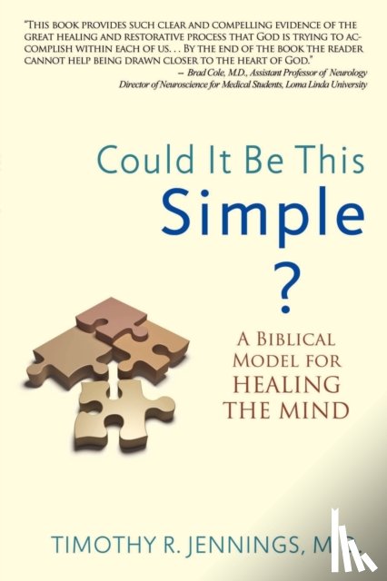 Jennings, Timothy R - Could It Be This Simple? A Biblical Model For Healing The Mind