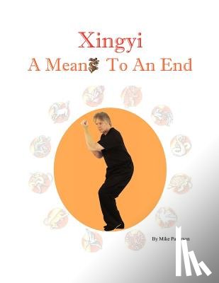 Patterson, Mike - Xingyi - A Means To An End