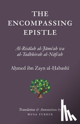 Al-Habashi, Ahmed Bin Zayn - The Encompassing Epistle