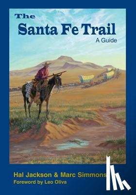 Simmons, Marc - The Santa Fe Trail: A Guide