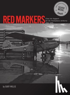 Willis, Gary - Red Markers, Close Air Support for the Vietnamese Airborne, 1962-1975