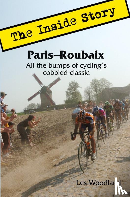 Woodland, Les - Paris-Roubaix, The Inside Story