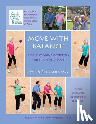Peterson Ma, Karen Anne - Move With Balance: Healthy Aging Activities for Brain and Body