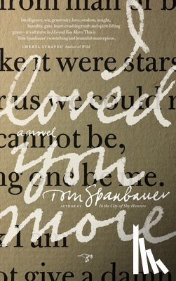 Spanbauer, Tom - I Loved You More