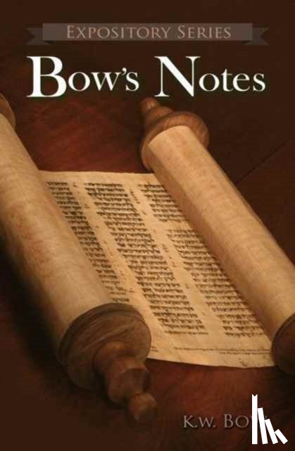 Bow, Kenneth W - Bow's Notes