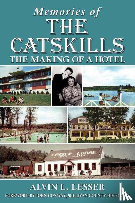 Lesser, Alvin L. - Memories of the Catskills