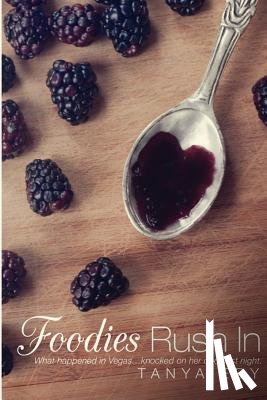Eby, Tanya - Foodies Rush In