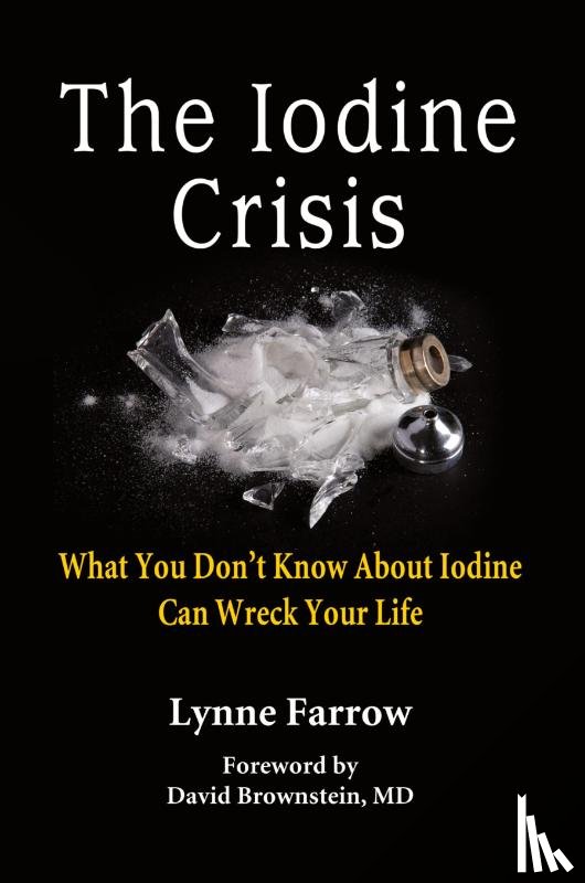 Farrow, Lynne - The Iodine Crisis