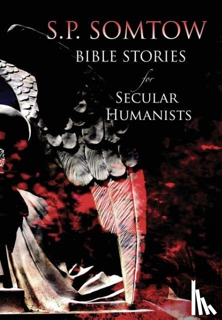 Somtow, S. P. - Bible Stories for Secular Humanists