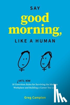 Campion, Greg - Say Good Morning, Like a Human