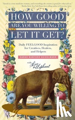 Seidelmann, Sarah Bamford - How Good Are You Willing to Let It Get?
