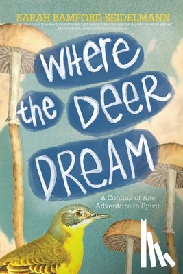 Seidelmann, Sarah Bamford - Where the Deer Dream