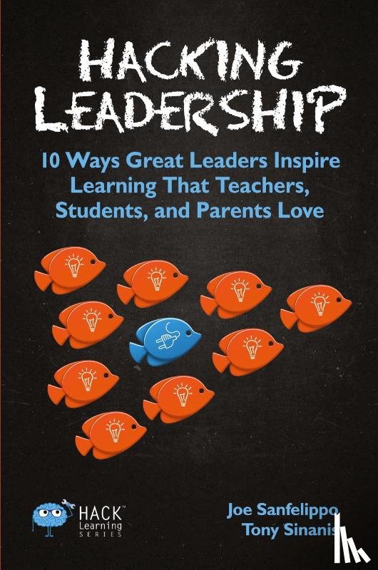 Sanfelippo, Joe, Sinanis, Tony (Oregon Middle School Oregon Wisconsin) - Hacking Leadership