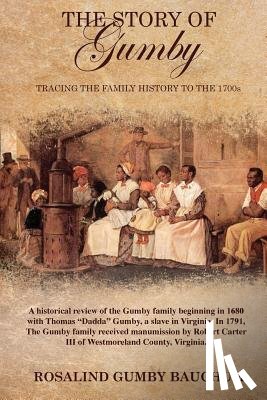 Gumby Bauchum, Rosalind - The Story of Gumby; Tracing the Family History to the 1700's