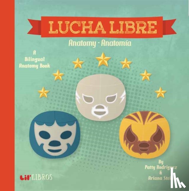 Rodriguez, Patty, Stein, Ariana - Lucha Libre: Anatomy/Anatomia