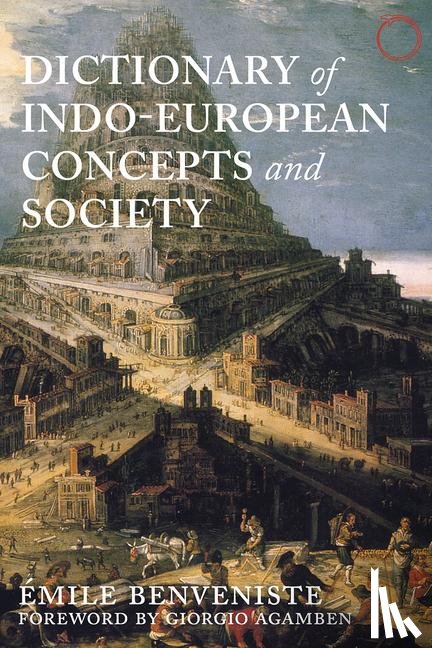Benveniste, Emile, Palmer, Elizabeth - Dictionary of Indo–European Concepts and Society