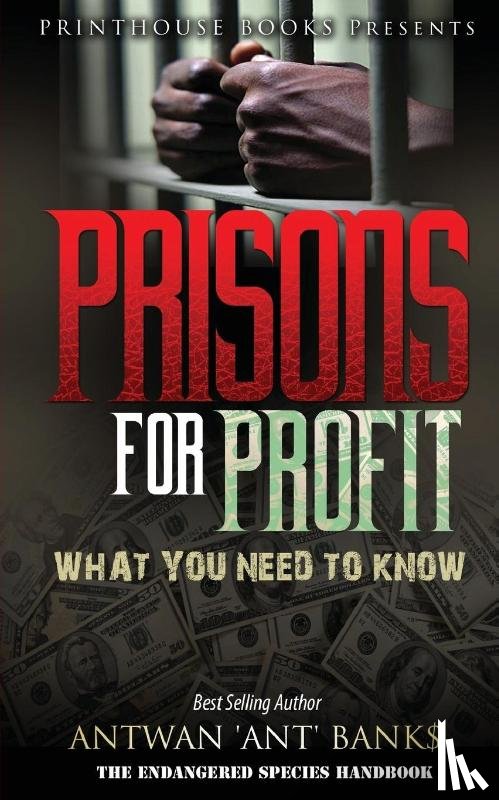 Bank$, Antwan 'Ant ' - Prisons for Profit