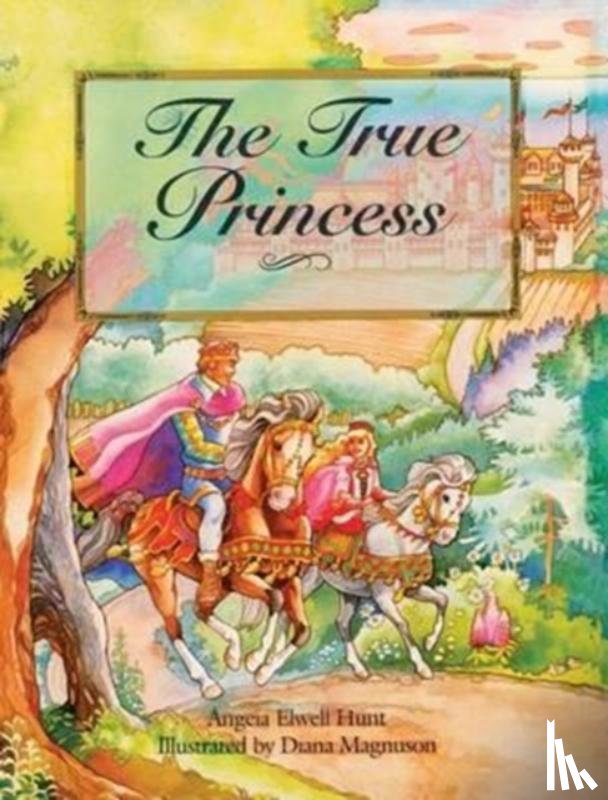 Hunt, Angela - The True Princess