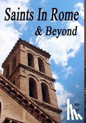 Thelen, Daniel - Saints In Rome and Beyond