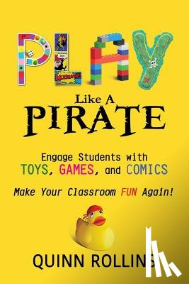 Rollins, Quinn - Play Like a PIRATE