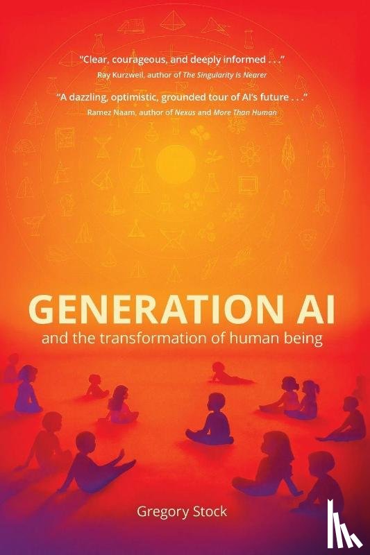Stock, Gregory - Generation AI and the Transformation of Human Being