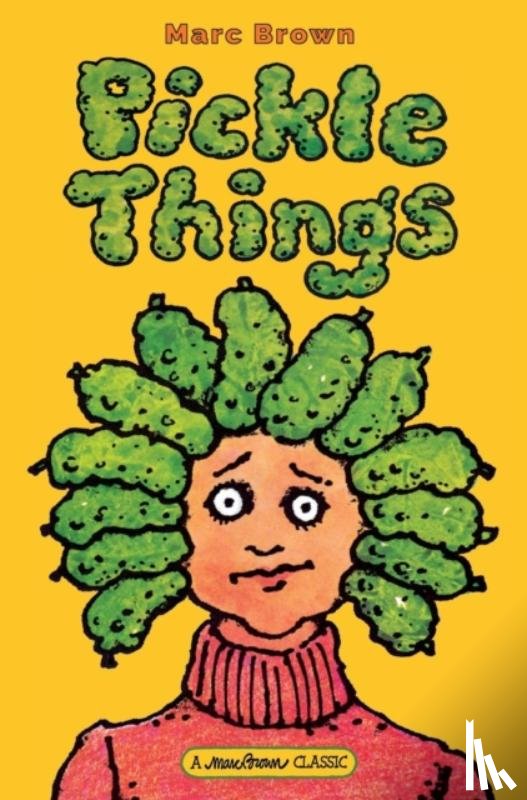 Brown, Marc - Pickle Things