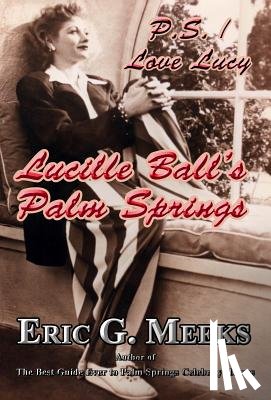 Meeks, Eric G. - Meeks, E: P. S. I Love Lucy