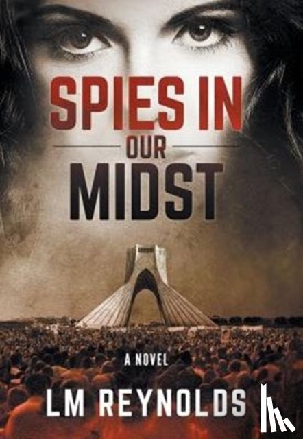 Reynolds, LM - Spies in our Midst