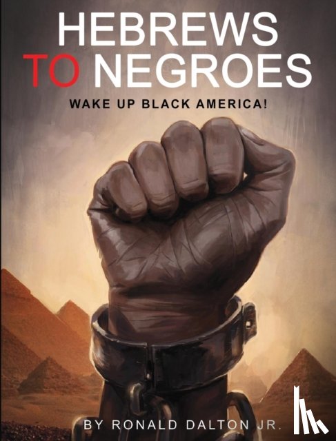 Dalton, Ronald - Hebrews to Negroes