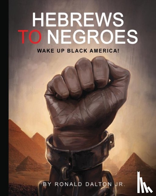 Dalton, Ronald - Hebrews to Negroes