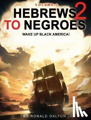 Dalton, Ronald - Hebrews to Negroes 2
