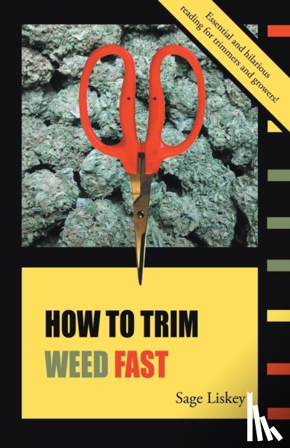 Liskey, Sage - How To Trim Weed Fast