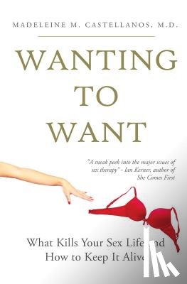 Castellanos MD, Madeleine - Wanting To Want