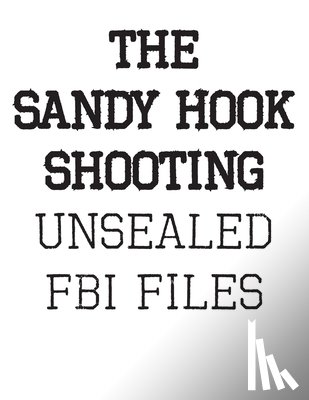 Fbi - The Sandy Hook Shooting