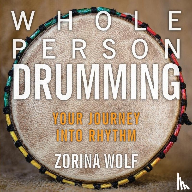 Wolf, Zorina - Whole Person Drumming