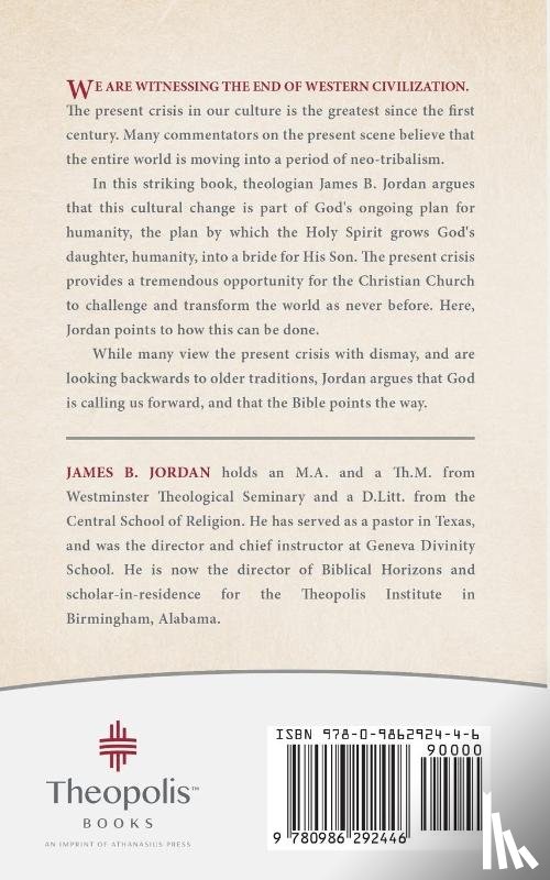 Jordan, James B - Crisis, Opportunity, and the Christian Future