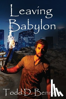Bennett, Todd D. - Leaving Babylon