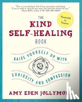 Jollymore, Amy Eden - The Kind Self-Healing Book