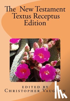 Vaughan, Christopher - The New Testament Textus Receptus Edition