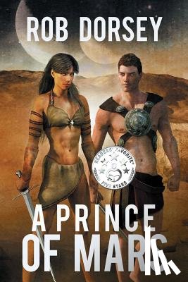 Dorsey, Rob - PRINCE OF MARS